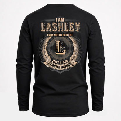 LASHLEY 2K-101–Personalized Name Quote Apparel “I Am NAME May Not Be Perfect But I Am Limited Edition”