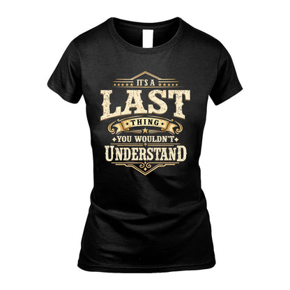 LAST HH-F009–Personalized Name Quote Apparel “It’s an NAME Thing You Wouldn’t Understand”