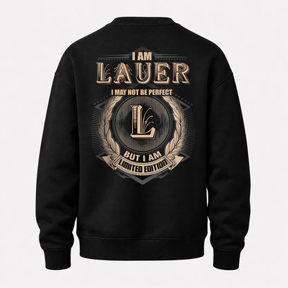 LAUER 2K-101–Personalized Name Quote Apparel “I Am NAME May Not Be Perfect But I Am Limited Edition”