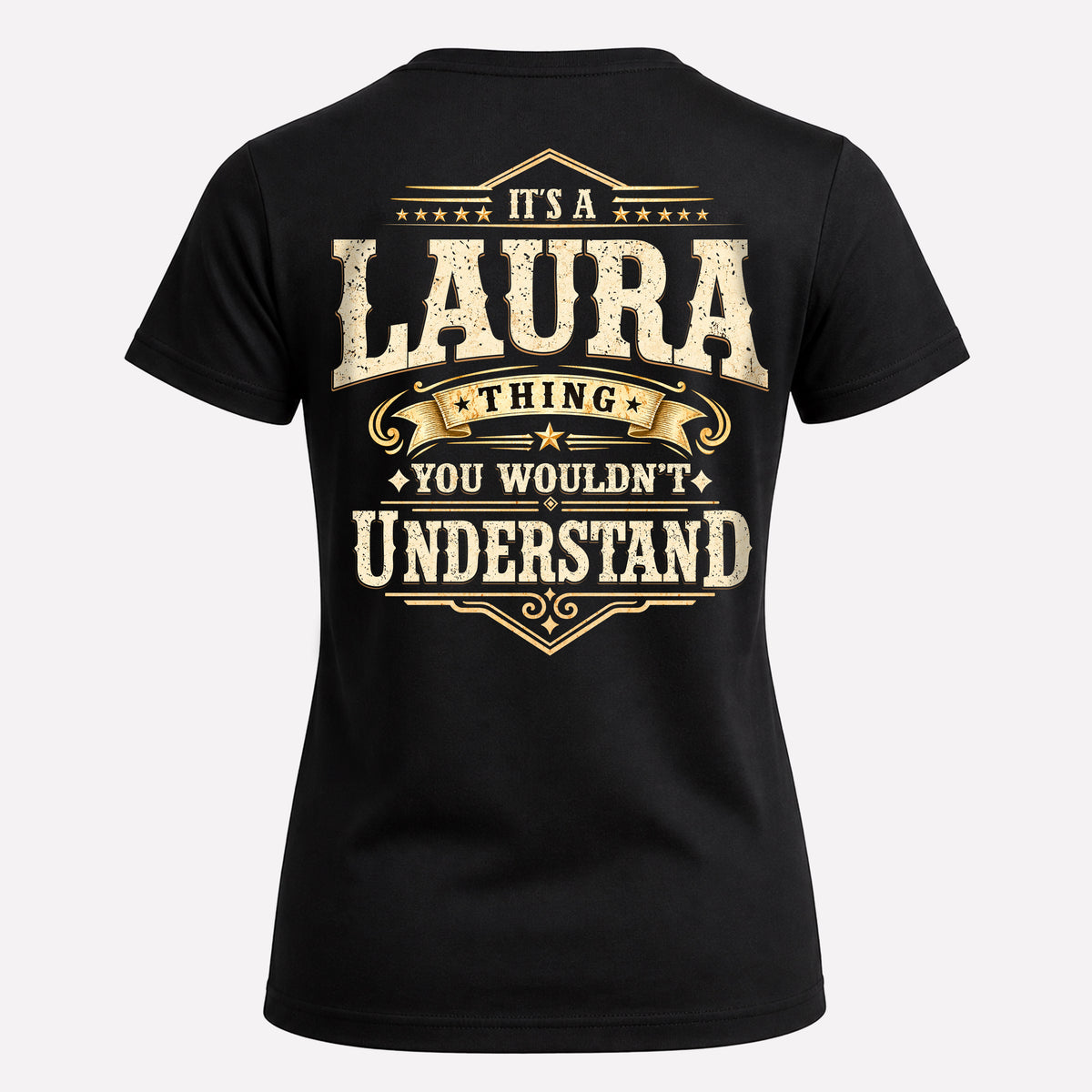 LAURA HH-F003–Personalized Name Quote Apparel “It’s an NAME Thing You Wouldn’t Understand”