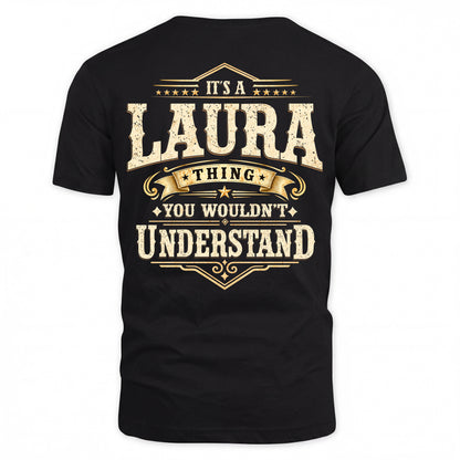 LAURA HH-F003–Personalized Name Quote Apparel “It’s an NAME Thing You Wouldn’t Understand”