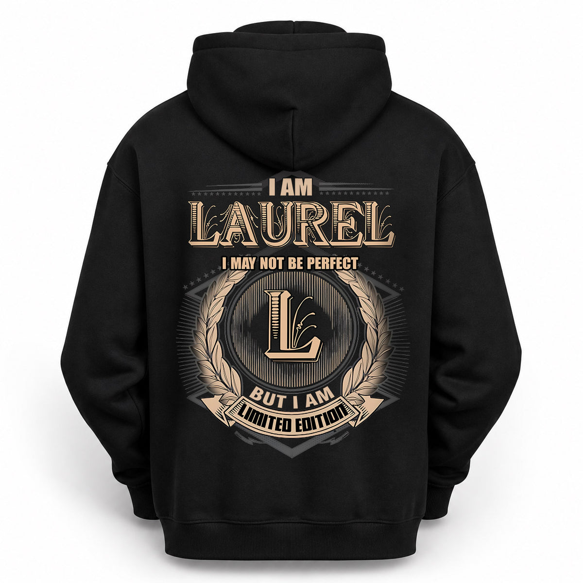 LAUREL 2K-101–Personalized Name Quote Apparel “I Am NAME May Not Be Perfect But I Am Limited Edition”