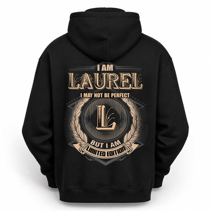 LAUREL 2K-101–Personalized Name Quote Apparel “I Am NAME May Not Be Perfect But I Am Limited Edition”