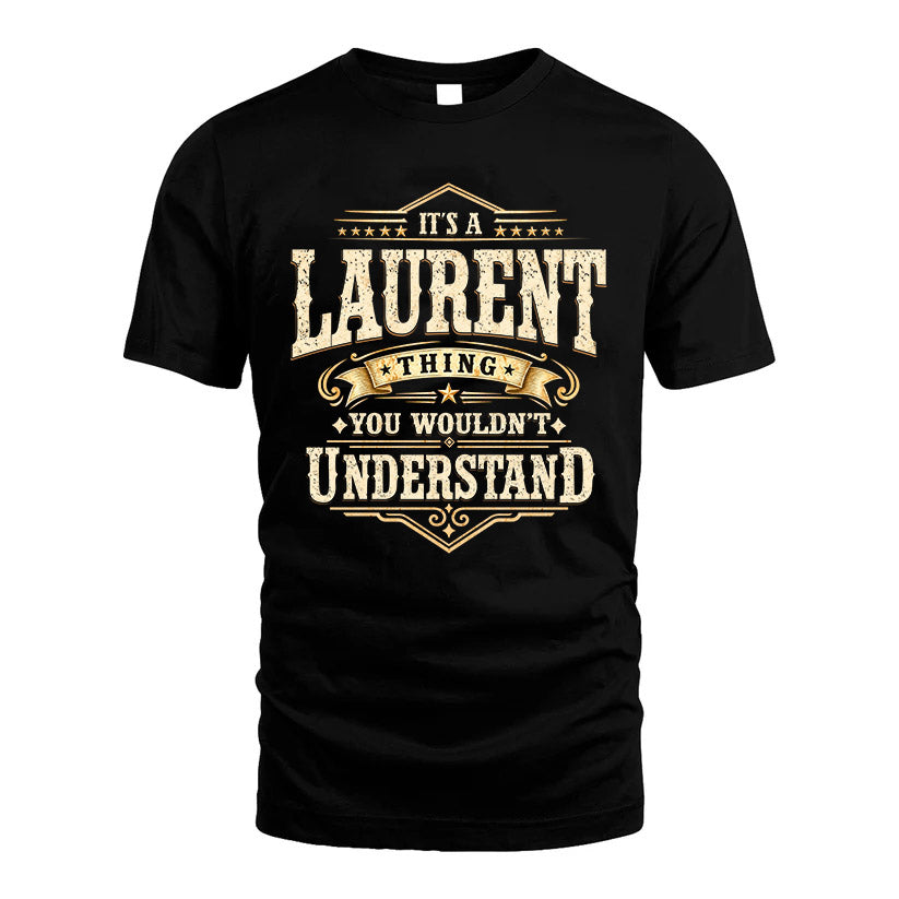 LAURENT HH-F009–Personalized Name Quote Apparel “It’s an NAME Thing You Wouldn’t Understand”