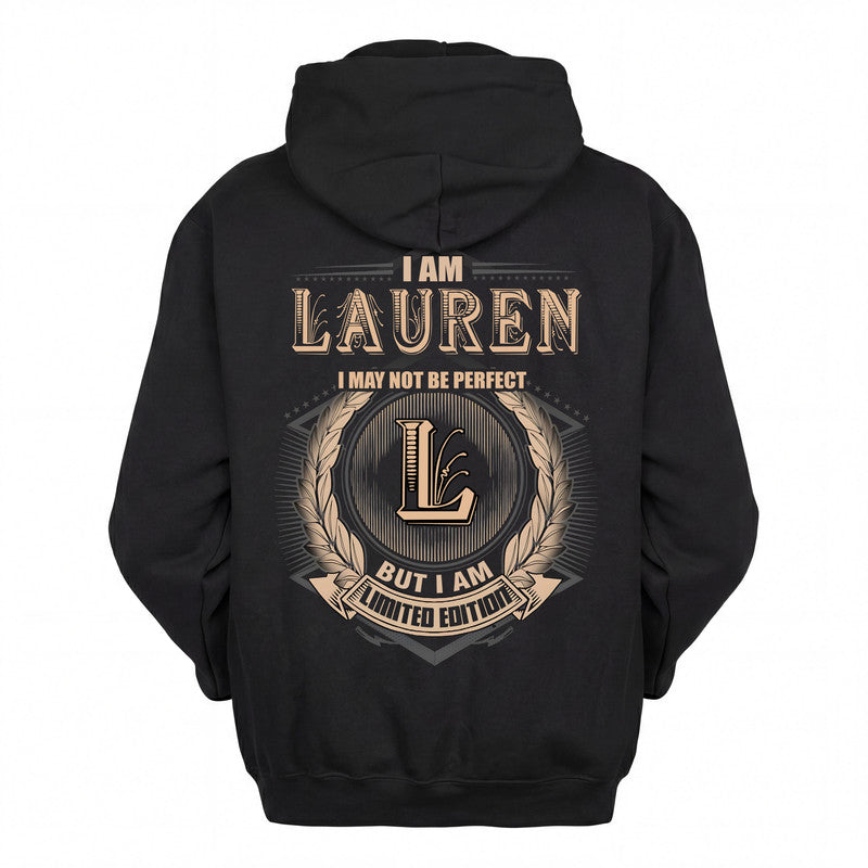 LAUREN 2K-101–Personalized Name Quote Apparel “I Am NAME May Not Be Perfect But I Am Limited Edition”