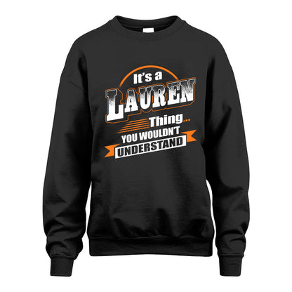 LAUREN HH88-K2-107–Personalized Name Quote Apparel “It’s a/an NAME Thing You Wouldn’t Understand”