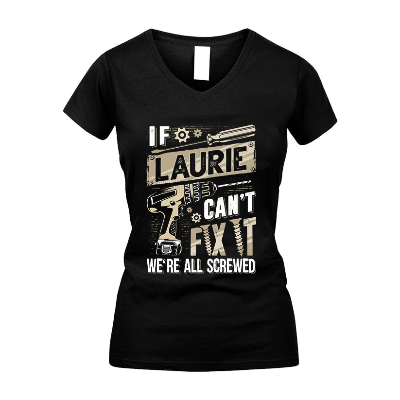LAURIE HH-F001 Can’t Fix It, We’re All Screwed – Personalized Handyman T-Shirt