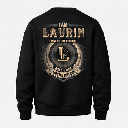 LAURIN 2K-101–Personalized Name Quote Apparel “I Am NAME May Not Be Perfect But I Am Limited Edition”