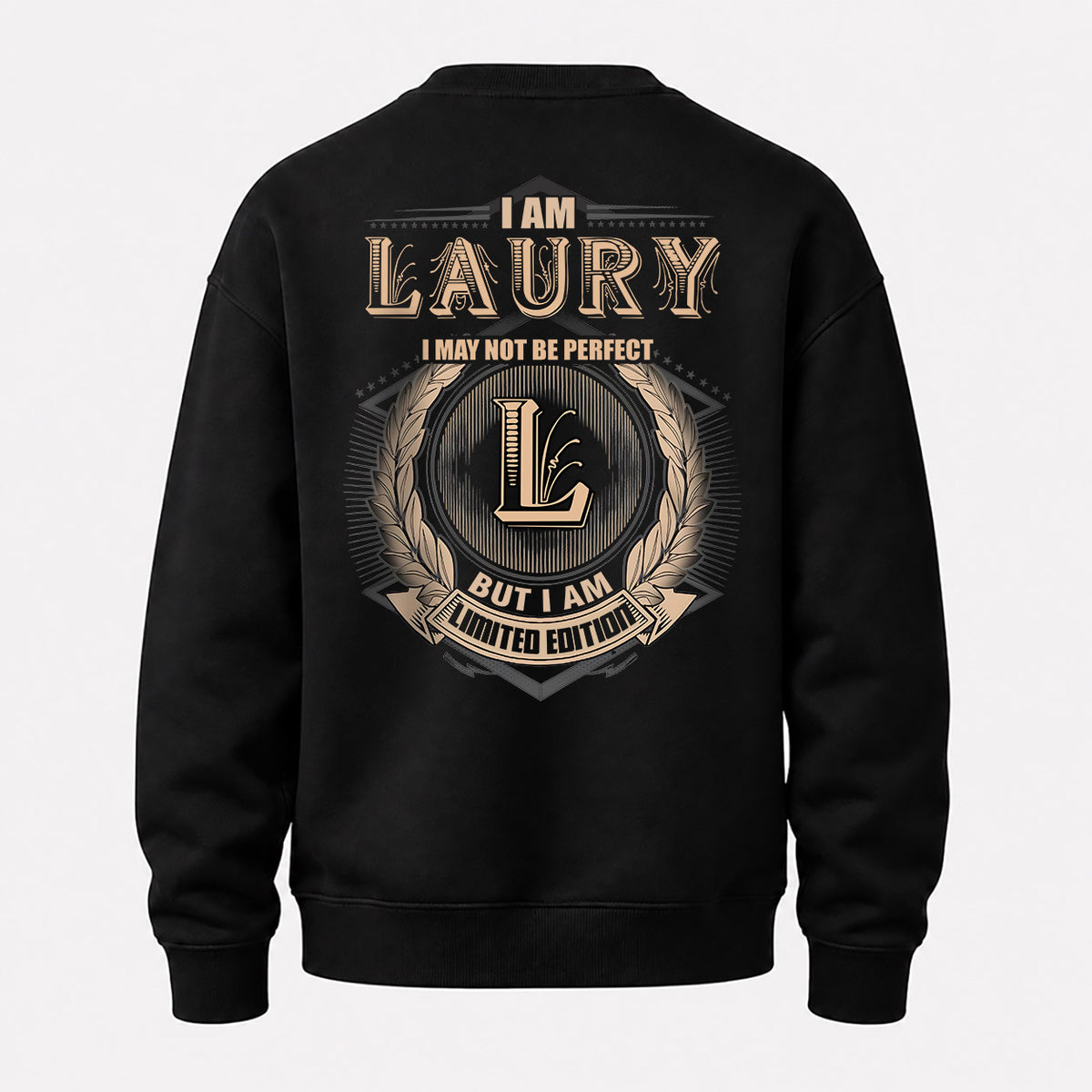 LAURY 2K-101–Personalized Name Quote Apparel “I Am NAME May Not Be Perfect But I Am Limited Edition”