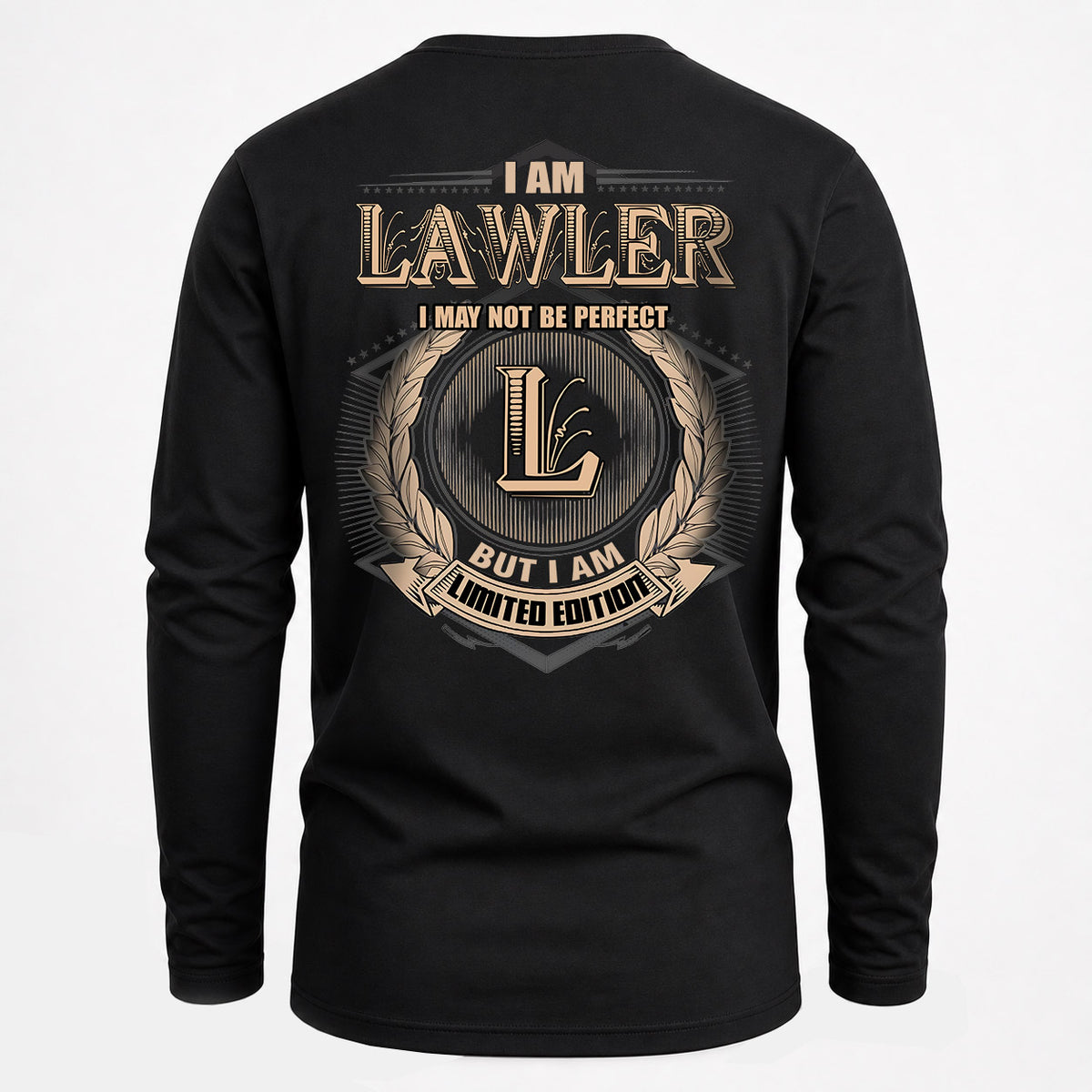 LAWLER 2K-101–Personalized Name Quote Apparel “I Am NAME May Not Be Perfect But I Am Limited Edition”