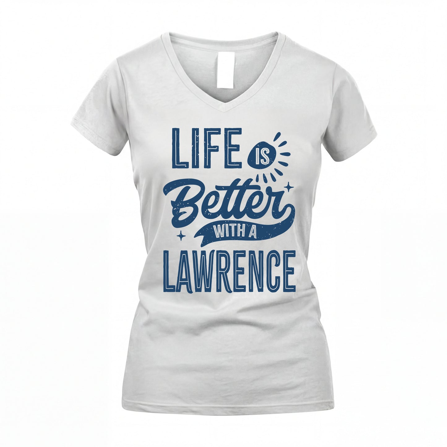LAWRENCE HH88-K2–Personalized Name Quote T-Shirt Life Is Better With Unisex Gift