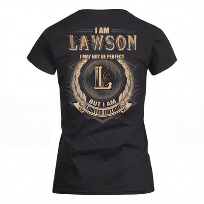 LAWSON 2K-101–Personalized Name Quote Apparel “I Am NAME May Not Be Perfect But I Am Limited Edition”