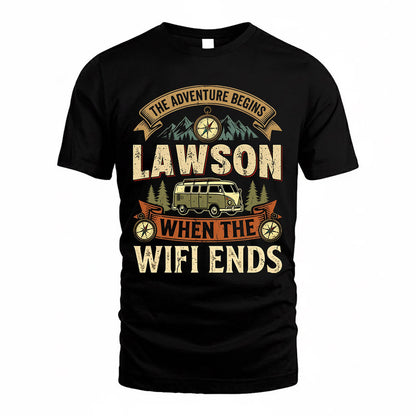 LAWSON TT898-K6-229 – Personalized Funny Camping Quote Apparel “The Adventure Begins When The WiFi Ends”