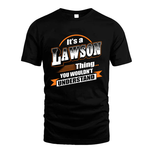 LAWSON HH88-K2-107–Personalized Name Quote Apparel “It’s a/an NAME Thing You Wouldn’t Understand”