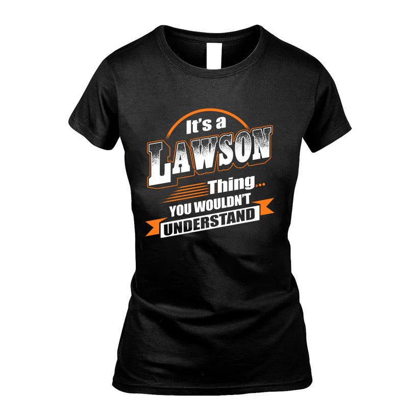 LAWSON HH88-K2-107–Personalized Name Quote Apparel “It’s a/an NAME Thing You Wouldn’t Understand”