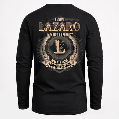 LAZARO 2K-101–Personalized Name Quote Apparel “I Am NAME May Not Be Perfect But I Am Limited Edition”