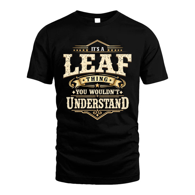 LEAF HH-F009–Personalized Name Quote Apparel “It’s an NAME Thing You Wouldn’t Understand”