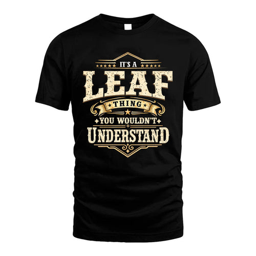 LEAF HH-F009–Personalized Name Quote Apparel “It’s an NAME Thing You Wouldn’t Understand”