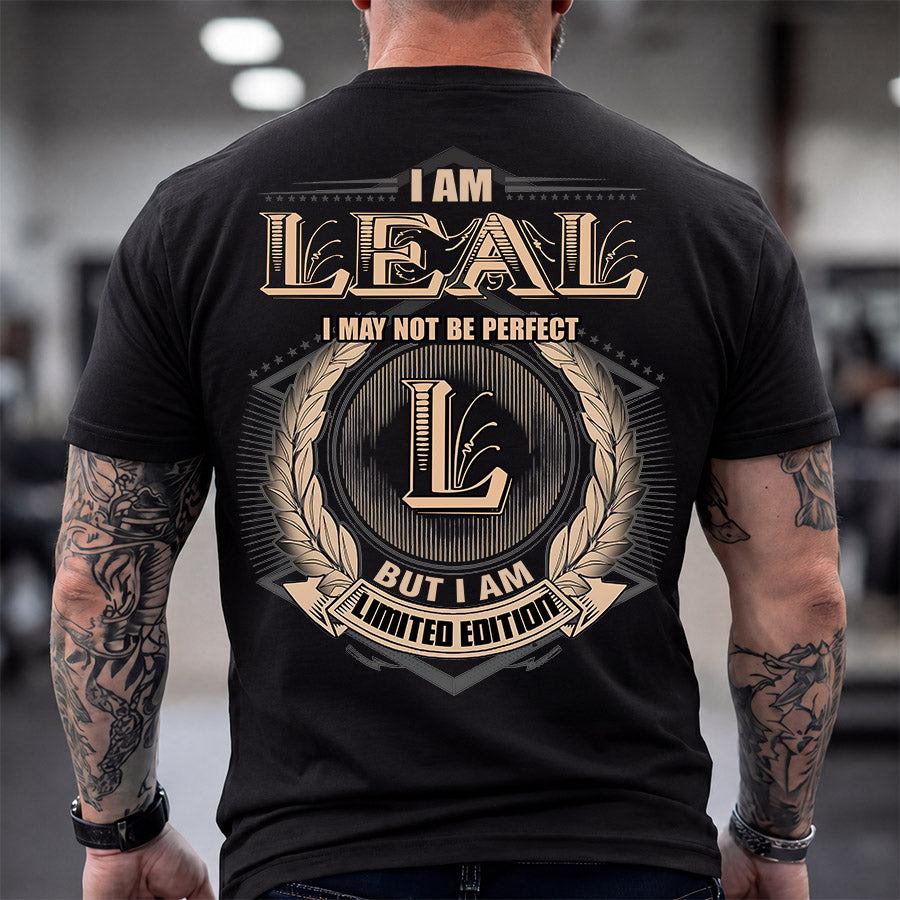 LEAL 2K-101–Personalized Name Quote Apparel “I Am NAME May Not Be Perfect But I Am Limited Edition”