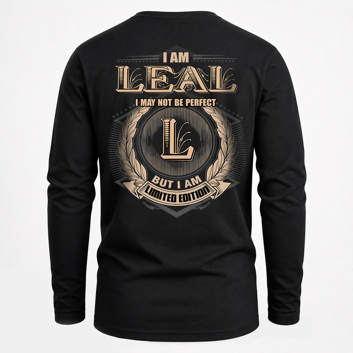 LEAL 2K-101–Personalized Name Quote Apparel “I Am NAME May Not Be Perfect But I Am Limited Edition”