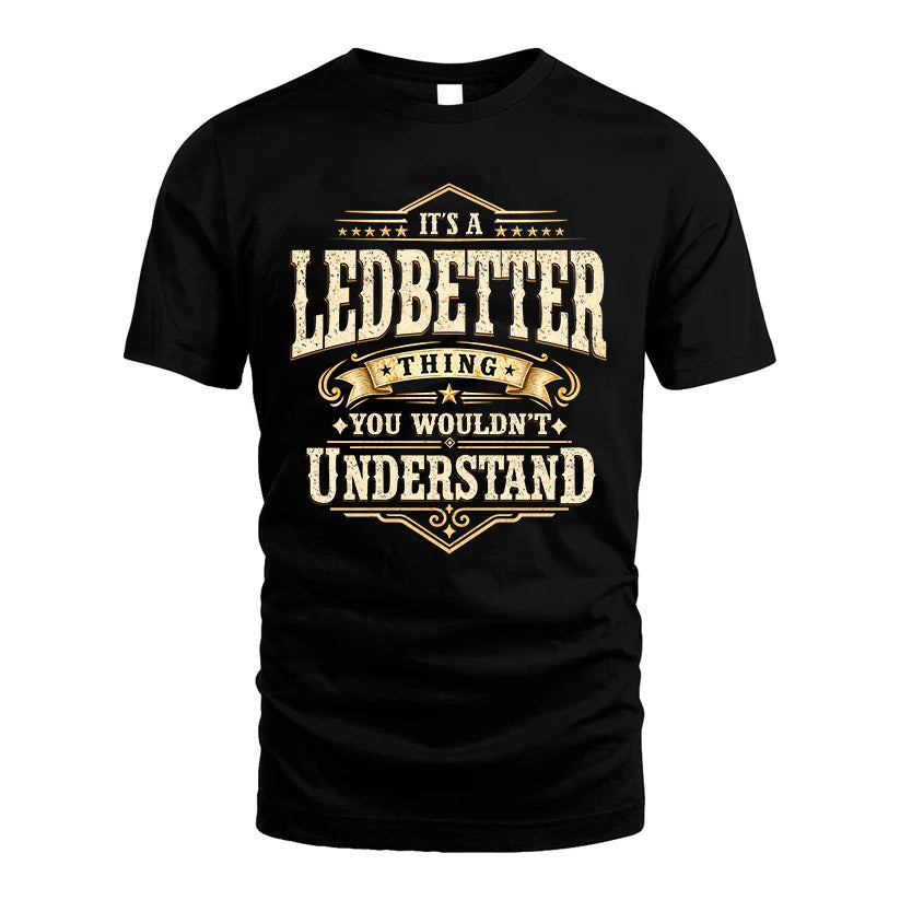 LEDBETTER HH-F009–Personalized Name Quote Apparel “It’s an NAME Thing You Wouldn’t Understand”