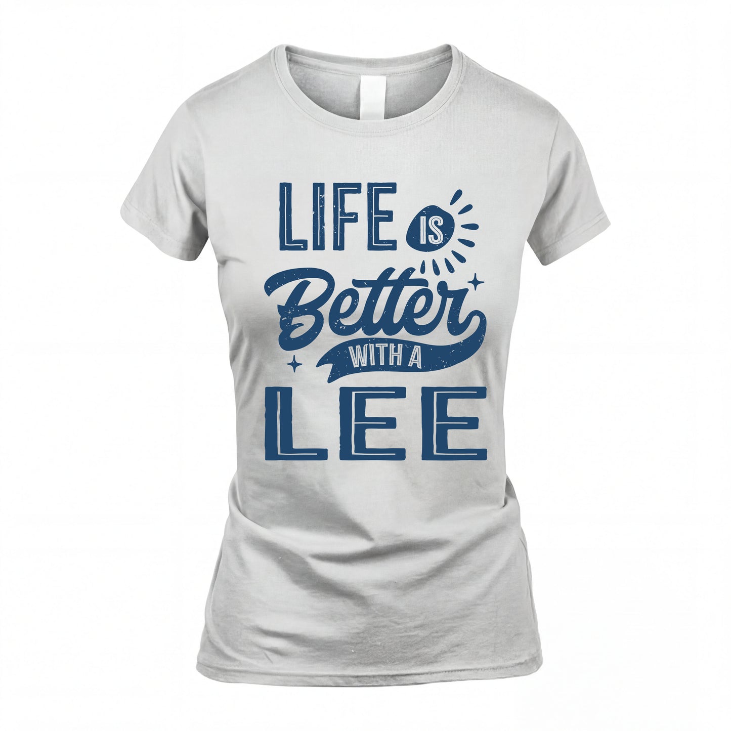LEE HH88-K2–Personalized Name Quote T-Shirt Life Is Better With Unisex Gift