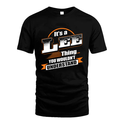 LEE HH88-K2-107–Personalized Name Quote Apparel “It’s a/an NAME Thing You Wouldn’t Understand”