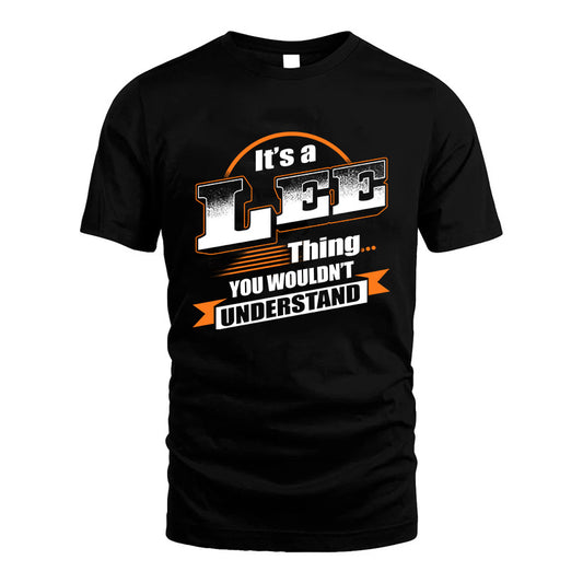 LEE HH88-K2-107–Personalized Name Quote Apparel “It’s a/an NAME Thing You Wouldn’t Understand”
