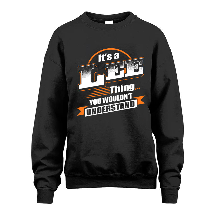 LEE HH88-K2-107–Personalized Name Quote Apparel “It’s a/an NAME Thing You Wouldn’t Understand”