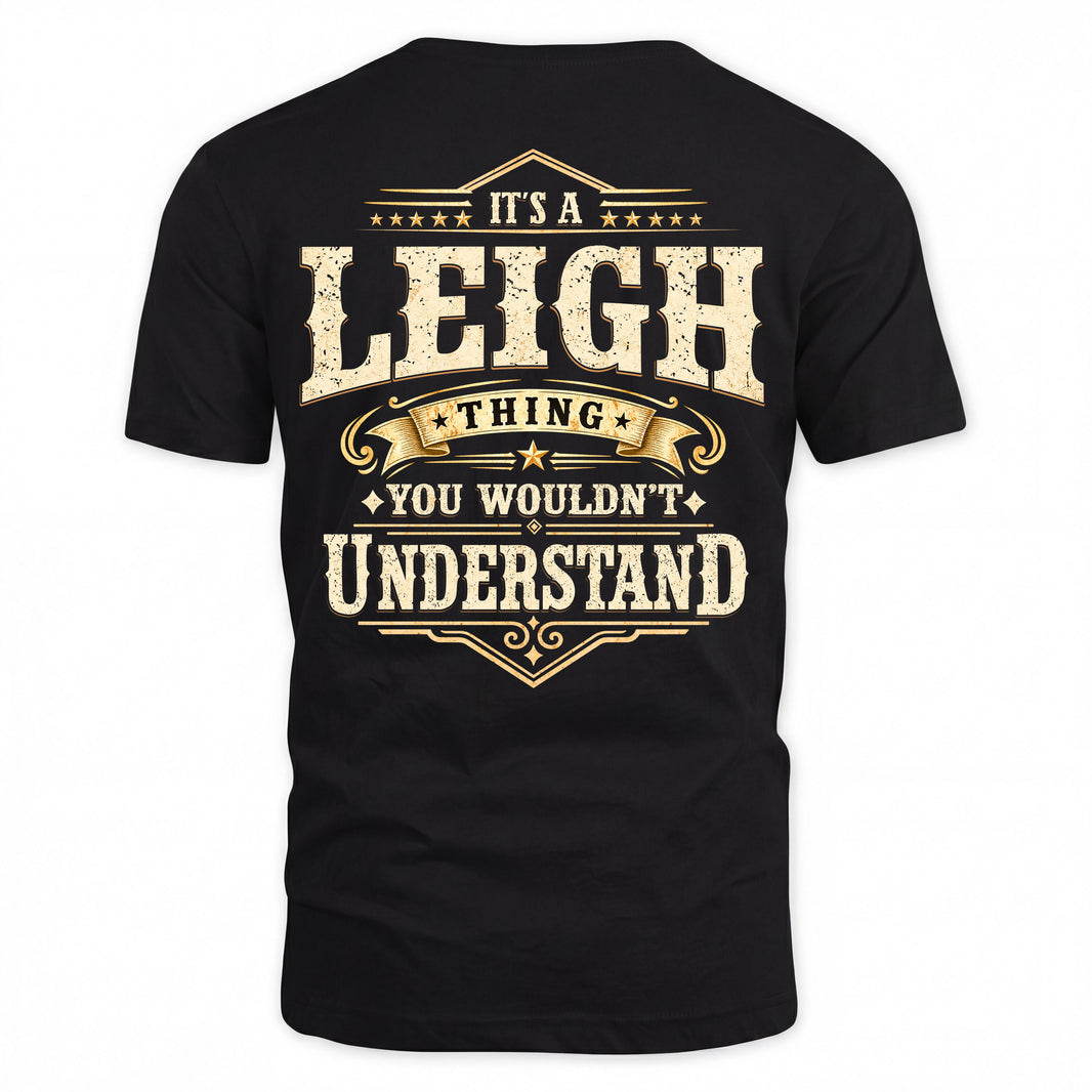LEIGH HH-F003–Personalized Name Quote Apparel “It’s an NAME Thing You Wouldn’t Understand”