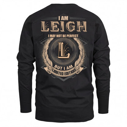 LEIGH 2K-101–Personalized Name Quote Apparel “I Am NAME May Not Be Perfect But I Am Limited Edition”