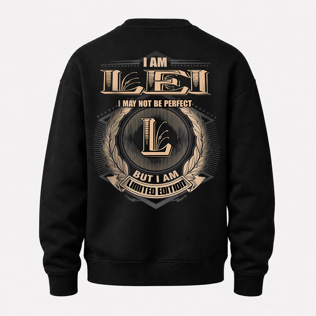 LEI 2K-101–Personalized Name Quote Apparel “I Am NAME May Not Be Perfect But I Am Limited Edition”