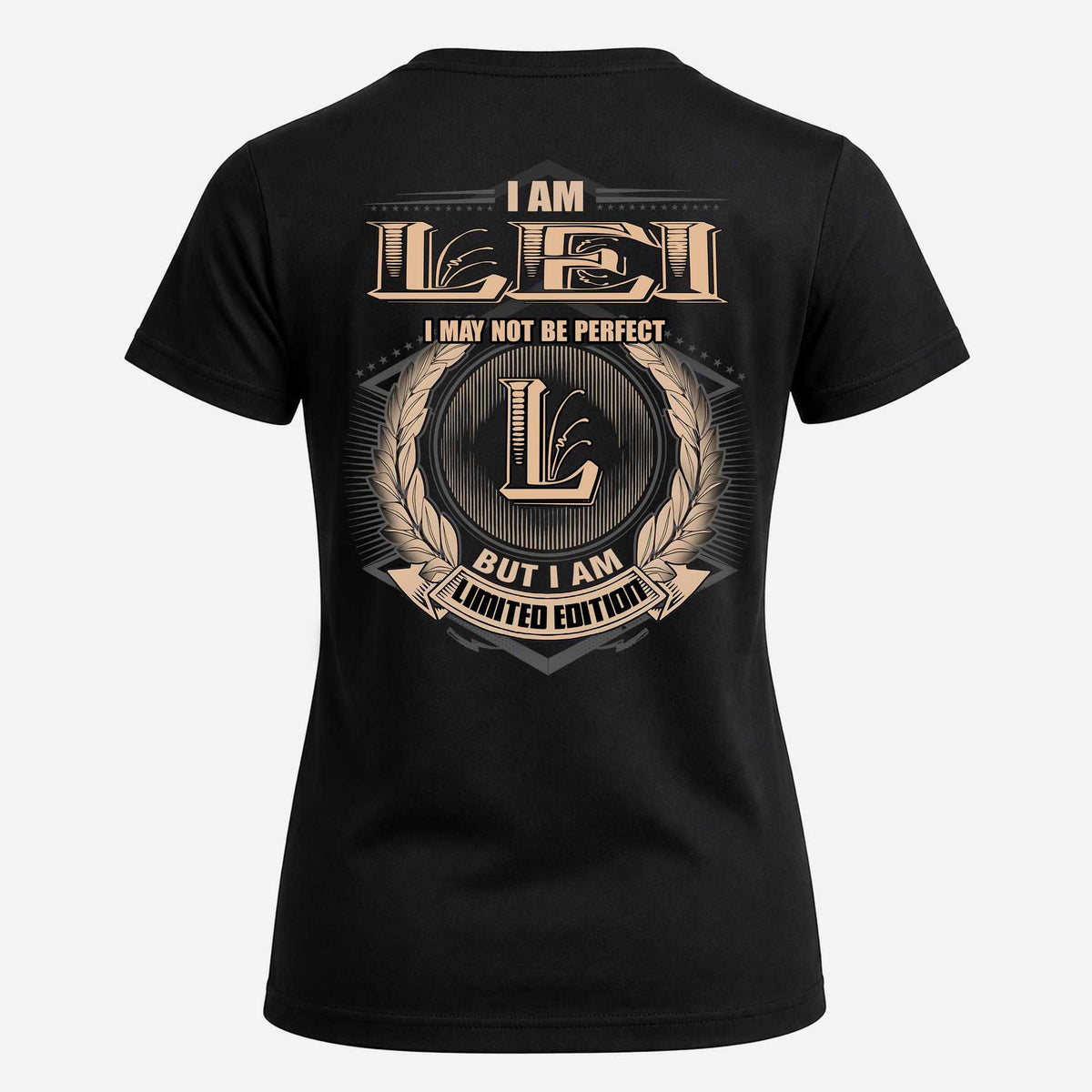 LEI 2K-101–Personalized Name Quote Apparel “I Am NAME May Not Be Perfect But I Am Limited Edition”