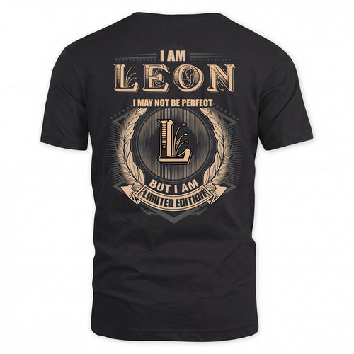 LEON 2K-101–Personalized Name Quote Apparel “I Am NAME May Not Be Perfect But I Am Limited Edition”