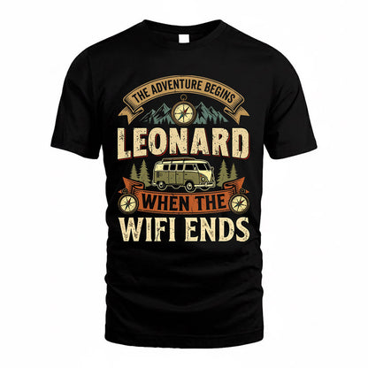 LEONARD TT898-K6-229 – Personalized Funny Camping Quote Apparel “The Adventure Begins When The WiFi Ends”