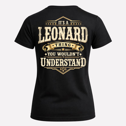 LEONARD HH-F003–Personalized Name Quote Apparel “It’s an NAME Thing You Wouldn’t Understand”