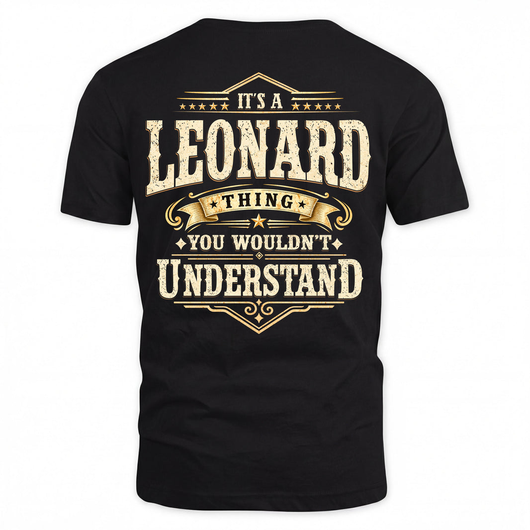 LEONARD HH-F003–Personalized Name Quote Apparel “It’s an NAME Thing You Wouldn’t Understand”