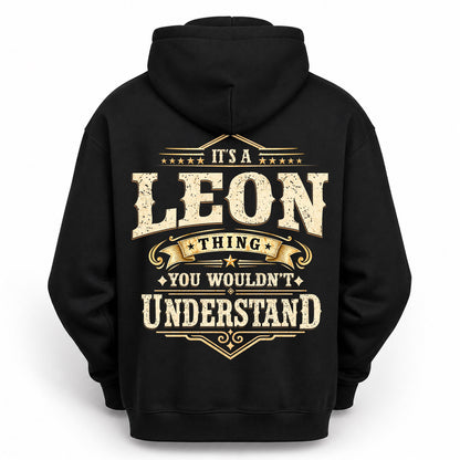 LEON HH-F003–Personalized Name Quote Apparel “It’s an NAME Thing You Wouldn’t Understand”