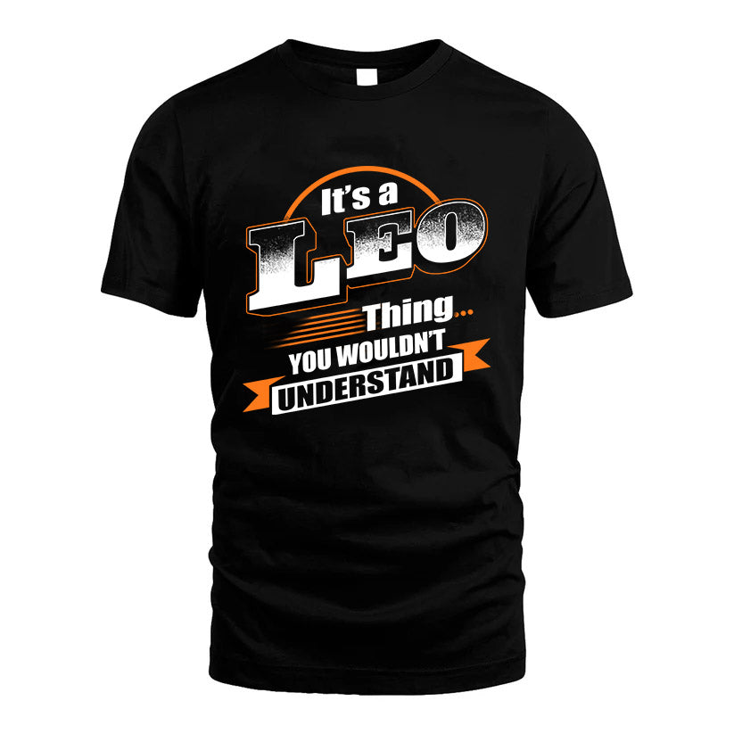 LEO HH88-K2-107–Personalized Name Quote Apparel “It’s a/an NAME Thing You Wouldn’t Understand”