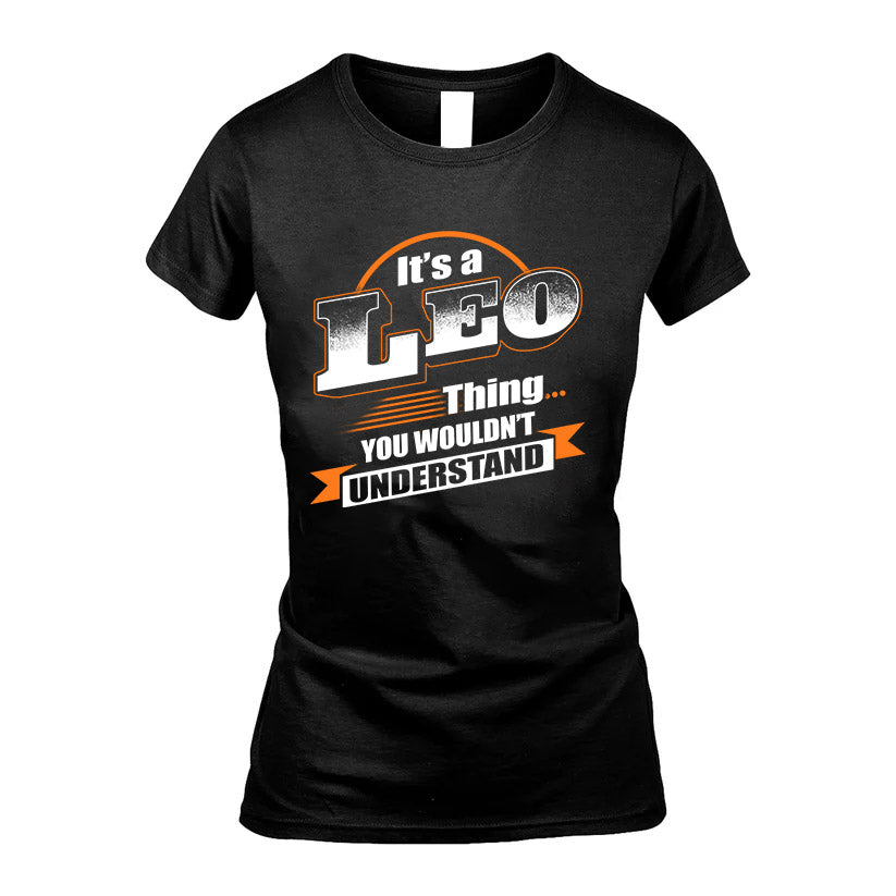 LEO HH88-K2-107–Personalized Name Quote Apparel “It’s a/an NAME Thing You Wouldn’t Understand”