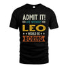 LEO HH88-K2–Personalized Funny Quote Apparel “Life Without NAME Would Be Boring”