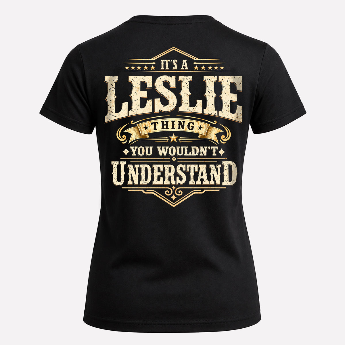 LESLIE HH-F003–Personalized Name Quote Apparel “It’s an NAME Thing You Wouldn’t Understand”