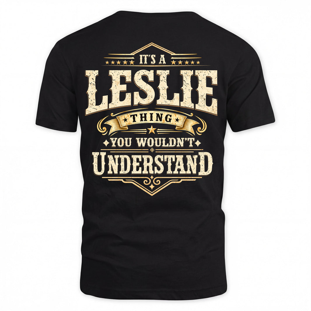 LESLIE HH-F003–Personalized Name Quote Apparel “It’s an NAME Thing You Wouldn’t Understand”