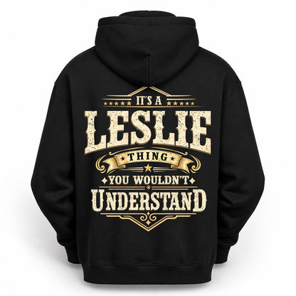 LESLIE HH-F003–Personalized Name Quote Apparel “It’s an NAME Thing You Wouldn’t Understand”