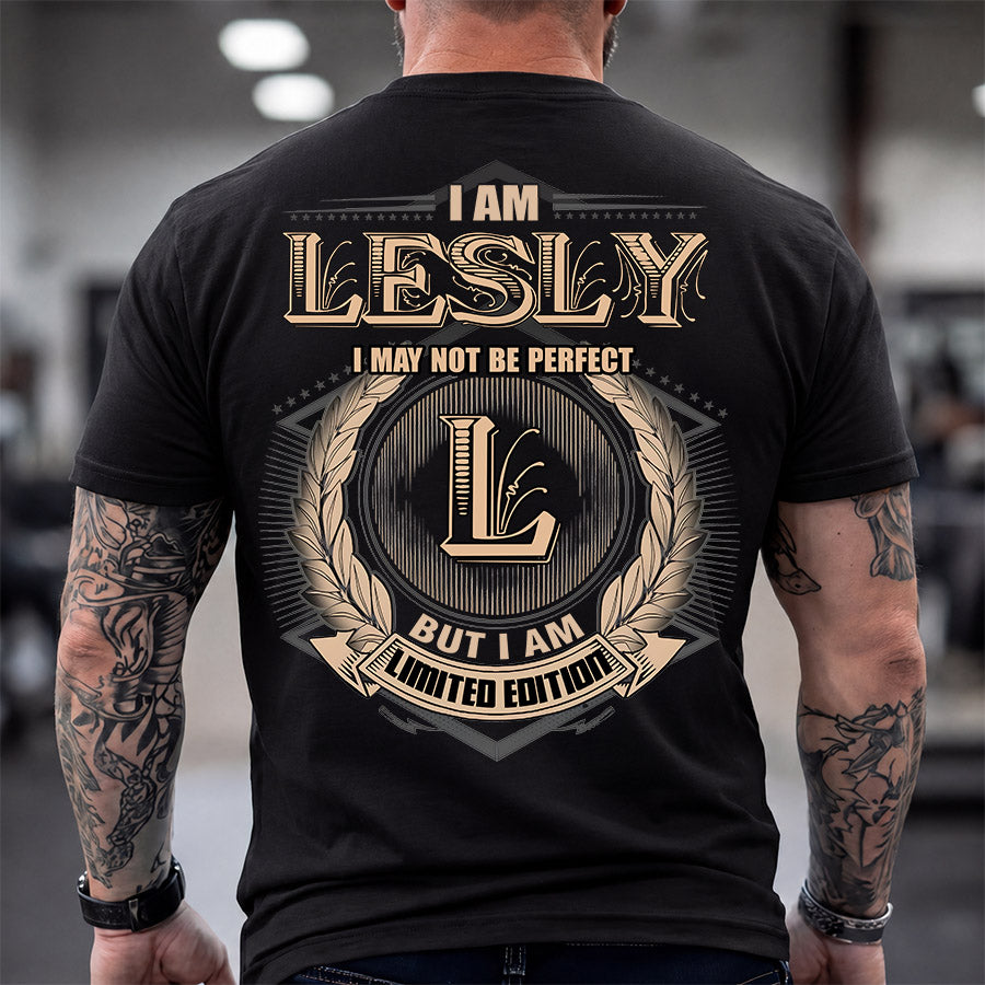 LESLY 2K-101–Personalized Name Quote Apparel “I Am NAME May Not Be Perfect But I Am Limited Edition”