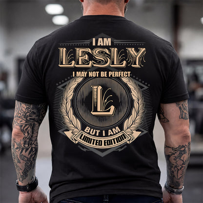 LESLY 2K-101–Personalized Name Quote Apparel “I Am NAME May Not Be Perfect But I Am Limited Edition”