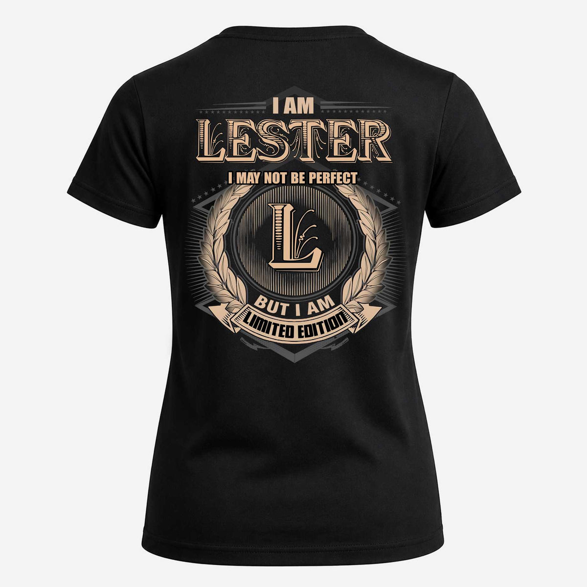 LESTER 2K-101–Personalized Name Quote Apparel “I Am NAME May Not Be Perfect But I Am Limited Edition”