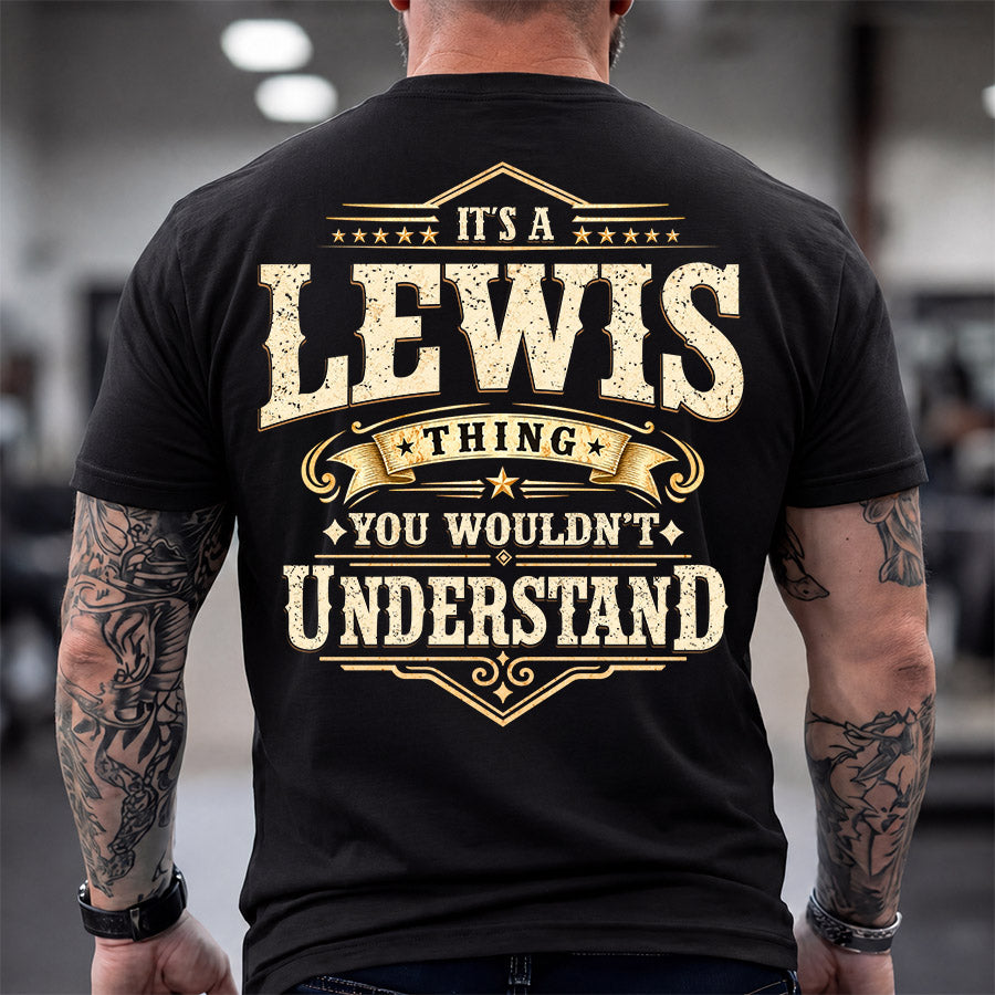 LEWIS HH-F003–Personalized Name Quote Apparel “It’s an NAME Thing You Wouldn’t Understand”