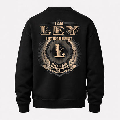 LEY 2K-101–Personalized Name Quote Apparel “I Am NAME May Not Be Perfect But I Am Limited Edition”