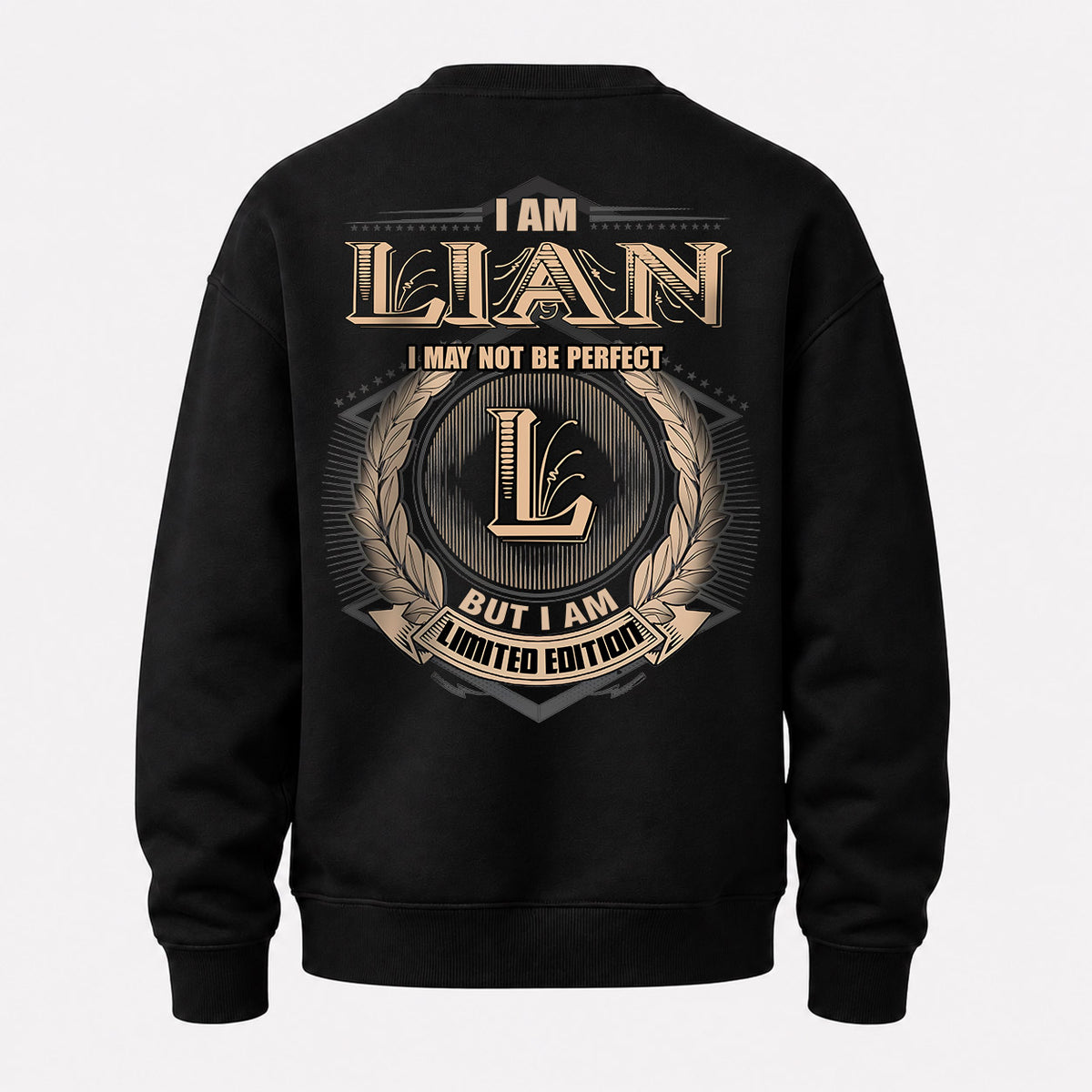 LIAN 2K-101–Personalized Name Quote Apparel “I Am NAME May Not Be Perfect But I Am Limited Edition”